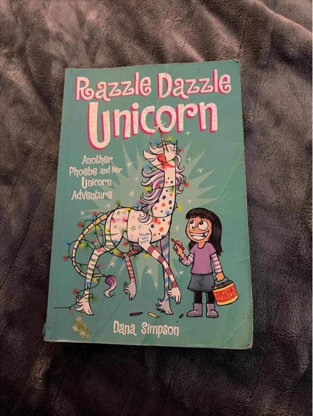 Razzle Dazzle Unicorn by Dana Simpson